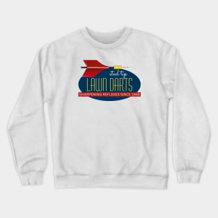 Steel Tipped Lawn Darts! Fun For Fast Kids of All Ages! Crewneck Sweatshirt